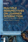 Image for Multiple perspectives on learner interaction  : the corpus of collaborative oral tasks