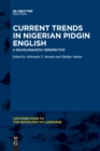 Image for Current trends in Nigerian Pidgin English  : a sociolinguistic perspective