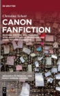 Image for Canon fanfiction  : reading, writing, and teaching with adaptations of premodern and early modern literature