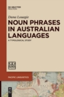 Image for Noun Phrases in Australian Languages : A Typological Study