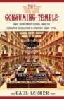 Image for The consuming temple: Jews, department stores, and the consumer revolution in Germany, 1880-1940