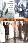 Image for Making Morocco  : colonial intervention and the politics of identity