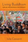 Image for Living Buddhism: mind, self, and emotion in a Thai community