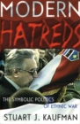 Image for Modern hatreds: the symbolic politics of ethnic war