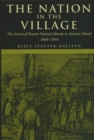 Image for Nation in the Village: The Genesis of Peasant National Identity in Austrian Poland, 1848-1914