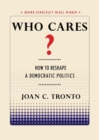 Image for Who Cares? : How to Reshape a Democratic Politics