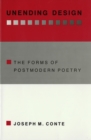 Image for Unending design: the forms of postmodern poetry