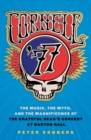 Image for Cornell &#39;77  : the music, the myth, and the magnificence of the Grateful Dead&#39;s concert at Barton Hall