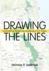 Image for Drawing the Lines : Constraints on Partisan Gerrymandering in U.S. Politics