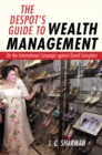 Image for The despot&#39;s guide to wealth management  : on the international campaign against grand corruption