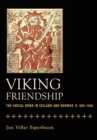 Image for Viking Friendship : The Social Bond in Iceland and Norway, c. 900-1300