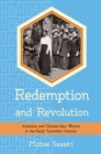 Image for Redemption and revolution: American and Chinese new women in the early twentieth century