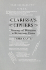 Image for Clarissa&#39;s Ciphers: Meaning and Disruption in Richardson&#39;s Clarissa