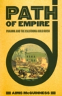Image for Path of empire: Panama and the California Gold Rush