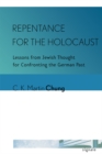 Image for Repentance for the Holocaust : Lessons from Jewish Thought for Confronting the German Past