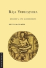 Image for Råaja Yudhiòsòthira: kingship in epic Mahåabhåarata