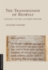 Image for The transmission of Beowulf: language, culture, and scribal behavior
