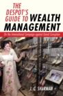 Image for The despot&#39;s guide to wealth management: on the international campaign against grand corruption