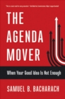 Image for Agenda Mover: When Your Good Idea Is Not Enough