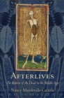 Image for Afterlives : The Return of the Dead in the Middle Ages