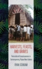 Image for Harvests, feasts, and graves: postcultural consciousness in contemporary Papua New Guinea