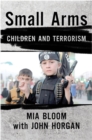 Image for Small arms: children and terrorism
