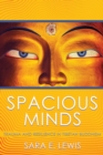 Image for Spacious minds: trauma and resilience in Tibetan Buddhism