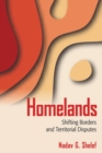 Image for Homelands: shifting borders and territorial disputes