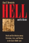 Image for Hell and its rivals: death and retribution among Christians, Jews, and Muslims in the early Middle Ages