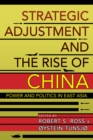Image for Strategic adjustment and the rise of China: power and politics in East Asia