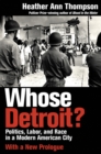 Image for Whose Detroit?: politics, labor, and race in a modern American city