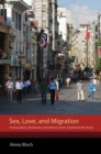 Image for Sex, Love, and Migration