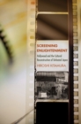 Image for Screening Enlightenment : Hollywood and the Cultural Reconstruction of Defeated Japan