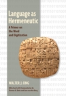 Image for Language as Hermeneutic : A Primer on the Word and Digitization