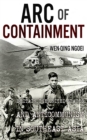 Image for Arc of containment: Britain, the United States, and anticommunism in Southeast Asia