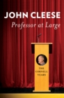 Image for Professor at Large: The Cornell Years