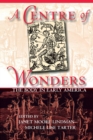 Image for A centre of wonders: the body in early America