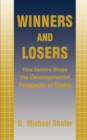 Image for Winners and Losers: How Sectors Shape the Developmental Prospects of States