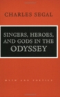 Image for Singers, heroes, and gods in the Odyssey
