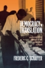 Image for Democracy in Translation: Understanding Politics in an Unfamiliar Culture