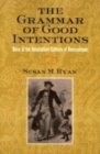 Image for The grammar of good intentions: race and the antebellum culture of benevolence