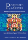 Image for Possessed by the spirits: mediumship in contemporary Vietnamese communities