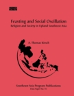 Image for Feasting and Social Oscillation: A Working Paper on Religion and Society in Upland Southeast Asia