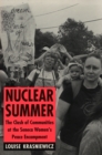 Image for Nuclear Summer: The Clash of Communities at the Seneca Women&#39;s Peace Encampment