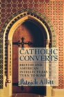 Image for Catholic converts: British and American intellectuals turn to Rome