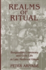 Image for Realms of ritual: Burgundian ceremony and civic life in late medieval Ghent