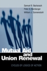 Image for Mutual Aid and Union Renewal: Cycles of Logics of Action