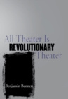 Image for All theater is revolutionary theater