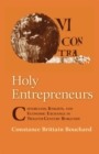 Image for Holy entrepreneurs: Cistercians, knights, and economic exchange in twelfth-century Burgundy