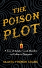 Image for The Poison Plot : A Tale of Adultery and Murder in Colonial Newport
